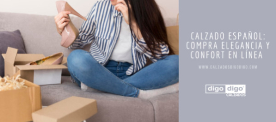 Calzado Español: Compra elegancia y confort en línea